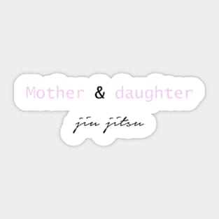 Mother and daughter jiu jitsu - black Sticker